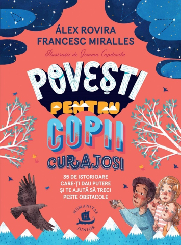 Cărți - Povesti pentru copii curajosi - Alex Rovira, Francesc Miralles