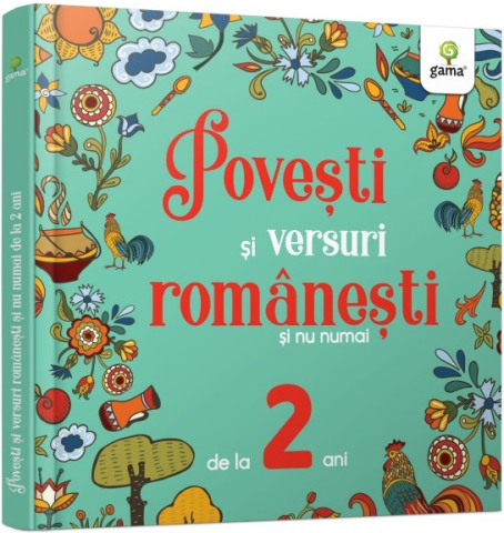 Cărți ilustrate și interactive - Povesti si versuri romanesti si nu numai pentru 2 ani