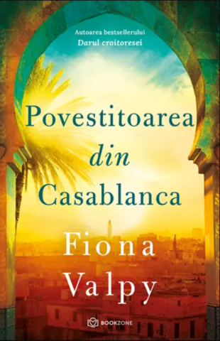 Ficțiune mitologică și istorică - Povestitoarea din Casablanca – Fiona Valpy