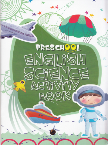 Limbi străine - Preschool English Science Activity Book