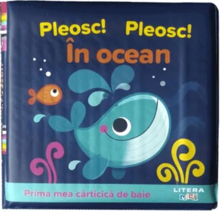 Cărți - Prima mea carticica de baie. Pleosc! Pleosc! In ocean