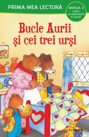 Povești și ficțiune pentru copii - Bucle aurii si cei trei ursi. Prima mea lectura