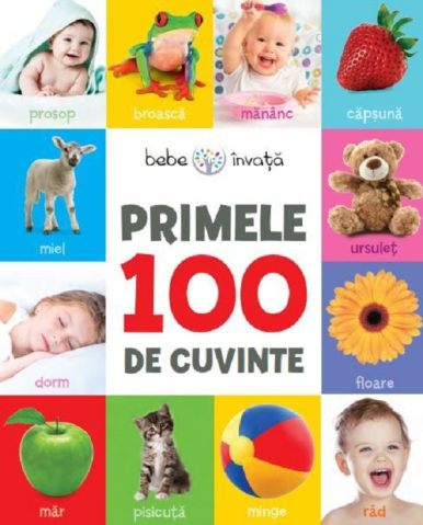 Cărți pentru copii - Primele 100 de cuvinte. Bebe invata