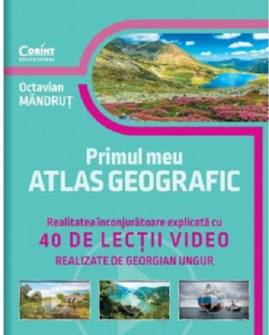 Cărți - Primul meu atlas geografic - Octavian Mandrut