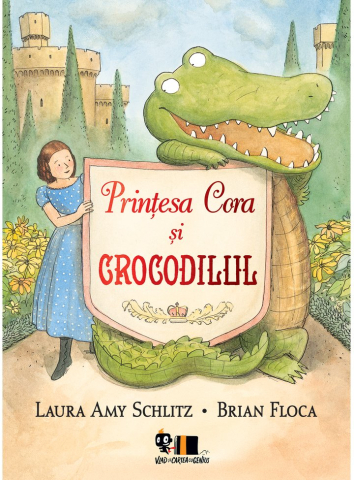 Noutăți Librăria Compas - Printesa Cora si crocodilul - Laura Amy Schlitz