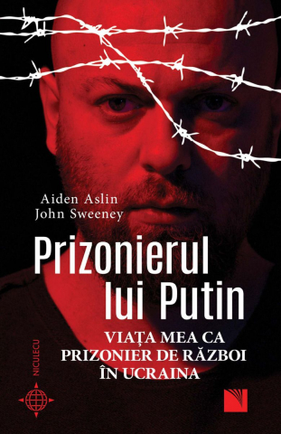 Cărți - Prizonierul lui Putin – Aiden Aslin, John Sweeney