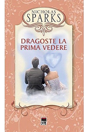 Cărți - Dragoste la prima vedere - Nicholas Sparks