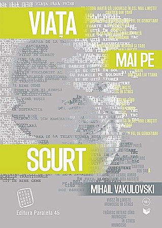 Cărți - Viata mai pe scurt - Mihail Vakulovski