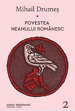 Cărți - Povestea neamului romanesc - Mihail Drumes
