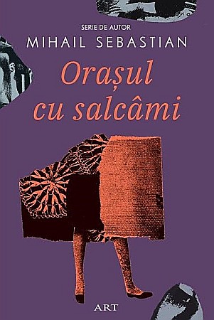 Cărți - Orasul cu salcami - Mihail Sebastian