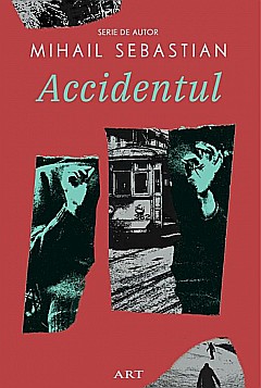 Cărți - Accidentul - Mihail Sebastian