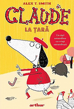 Cărți - Claude la tara - Alex T. Smith
