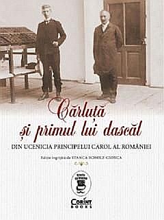 Istorie și științe sociale - Carluta si primul lui dascal - Stanca Scholt-Cionca