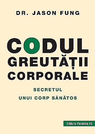 Sănătate și stil de viață - Codul greutatii corporale - Jason Fung