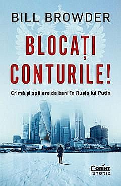 Istorie și științe sociale - Blocati conturile! - Bill Browder