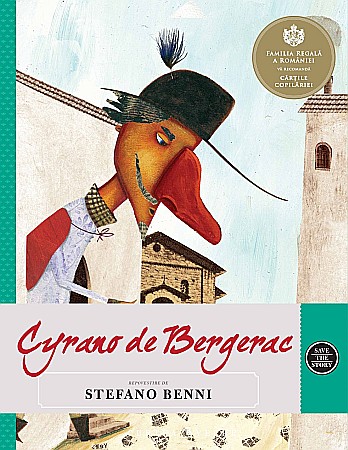 Povești și ficțiune pentru copii - Cyrano de Bergerac. Repovestire de Stefano Benni - Stefano Benni, Edmond Rostand