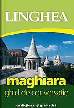 Limbi străine - Ghid de conversatie roman-maghiar