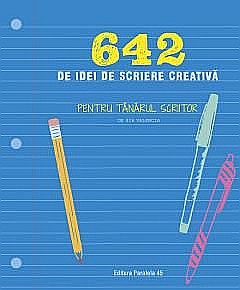 Cărți pentru copii - 642 de idei de scriere creativa