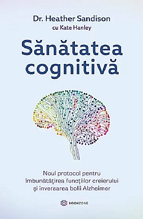 Sănătate și stil de viață - Sanatatea cognitiva - Heather Sandison, Kate Hanley