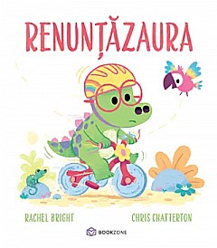 Cărți - Renuntazaura - Rachel Bright