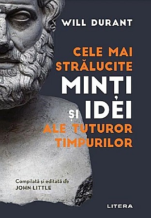 Cărți - Cele mai stralucite minti si idei ale tuturor timpurilor - Will Durant
