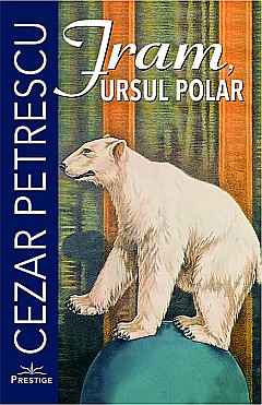 Povești și ficțiune pentru copii - Fram ursul polar – Cezar Petrescu
