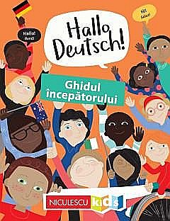 Cărți - Ghidul incepatorului - Hallo Deutsch! Editie Bilingva - Sam Hutchinson, Emilie Martin