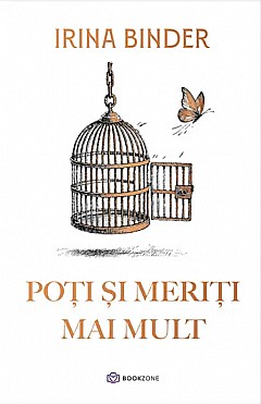Cărți - Poti si meriti mai mult - Irina Binder