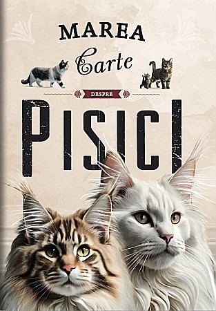 Enciclopedii și atlase pentru copii - Marea carte despre pisici