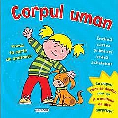 Cărți ilustrate și interactive - Corpul uman - Prima ta carte de anatomie