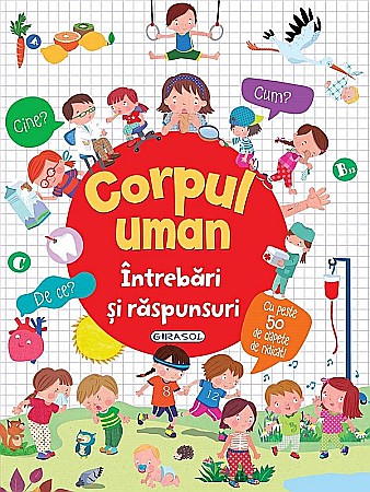 Enciclopedii și atlase pentru copii - Intrebari si raspunsuri: Corpul uman