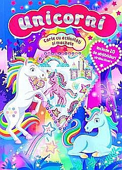 Cărți ilustrate și interactive - Unicorni. Carte cu activități și machete