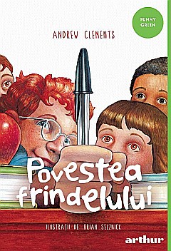 Povești și ficțiune pentru copii - Povestea frindelului – Andrew Clements