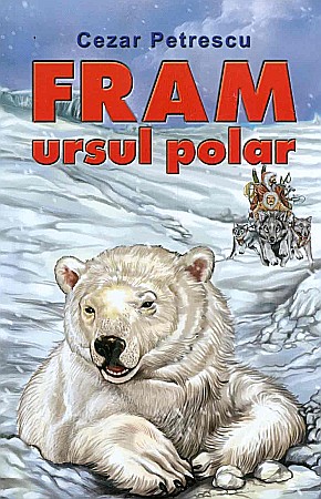 Cărți - Fram, ursul polar - Cezar Petrescu
