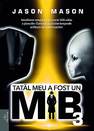 Dezvoltare personală și non-ficțiune - Tatal meu a fost un MIB. Volumul III - Jason Mason, Jan van Helsing
