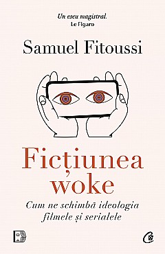Cărți - Fictiunea woke - Samuel Fitoussi