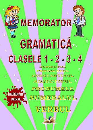 Dicționare și gramatici - Memorator de gramatica. Clasele I-IV