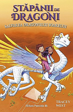 Povești și ficțiune pentru copii - Salvarea Dragonului – Soarelui – Tracey West