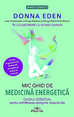 Sănătate și stil de viață - Mic ghid de Medicina Energetica - Donna Eden