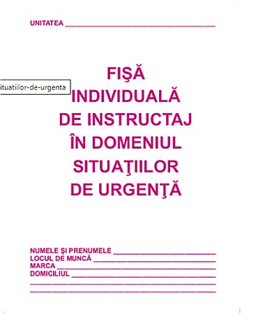 Tipizate și registre - Fisa individ.De instructaj in dom.Sit. Urgenta-coperta