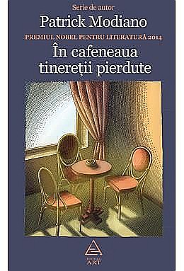 Clasici români și universali - In cafeneaua tineretii pierdute – Patrick Modiano