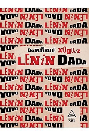 Istorie și științe sociale - Lenin Dada – Dominique Noguez