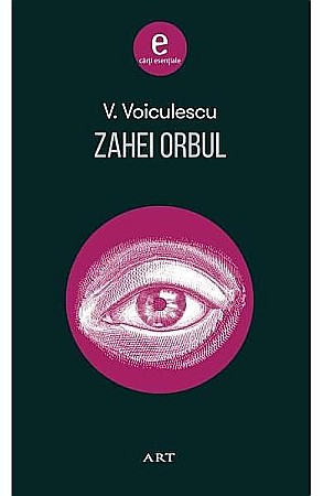 Clasici români și universali - Zahei orbul – Vasile Voiculescu