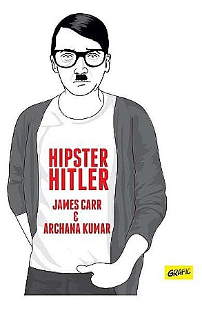 Romane ilustrate - Hipster Hitler - Archane Kumar, James Carr