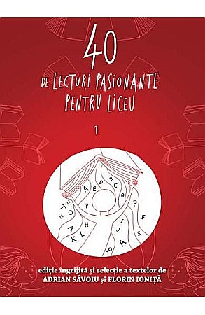 Cărți - 40 de lecturi pasionante pentru liceu vol.1 Clasa a IX-a