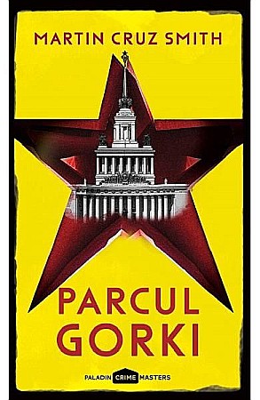 Thriller și mister - Parcul Gorki - Martin Cruz Smith
