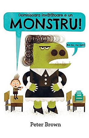 Cărți - Domnisoara invatatoare e un monstru – Peter Brown