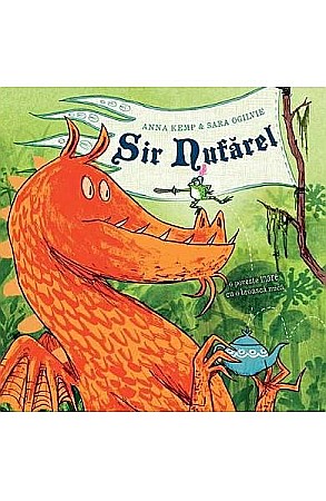 Cărți - Sir nufarel – Anna Kemp, Sara Ogilvie