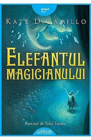 Cărți - Elefantul magicianului – Kate DiCamillo