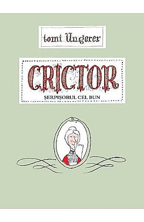 Cărți - Crictor, serpisorul cel bun – Tomi Ungerer